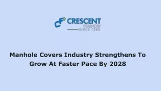 Manhole Covers Industry Strengthens To Grow At Faster Pace By 2028