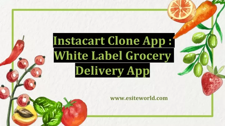 instacart clone app white label grocery delivery app