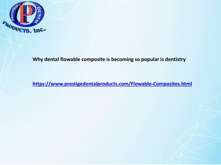 why dental flowable composite is becoming