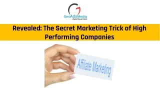 Revealed: The Secret Marketing Trick of High Performing Companies