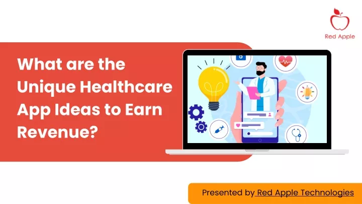 what are the unique healthcare app ideas to earn