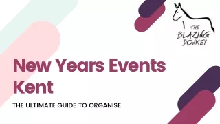 New Years Events Kent: The Ultimate Guide to organise New Year's Events