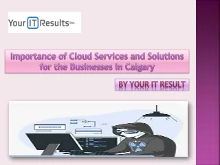 Importance of Cloud Services and Solutions for the Businesses in Calgary