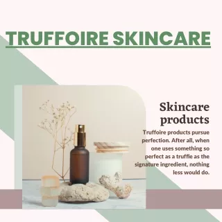 Skin Care Products | Truffoire Skincare