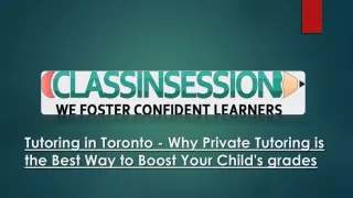 Tutoring in Toronto - Why Private Tutoring is the Best Way to Boost Your Child's grades