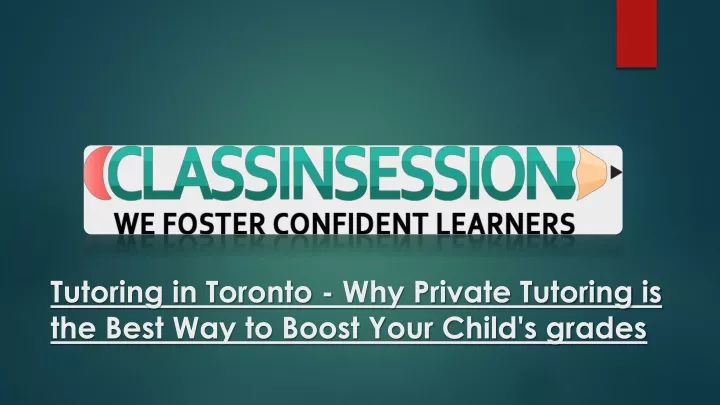 tutoring in toronto why private tutoring is the best way to boost your child s grades