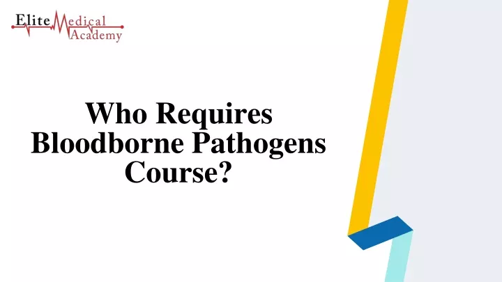 who requires bloodborne pathogens course