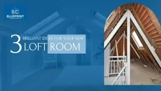 3 Brilliant Ideas for Your New Loft Room