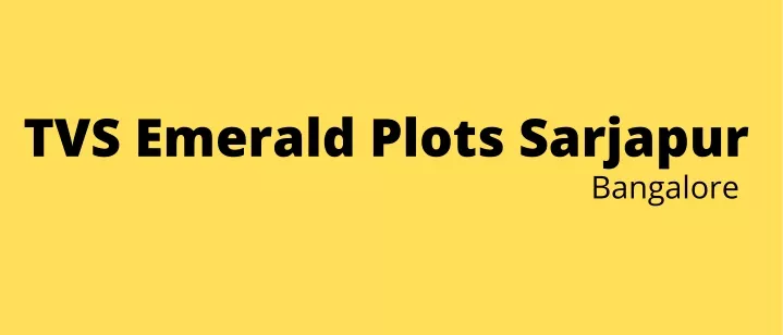 tvs emerald plots sarjapur