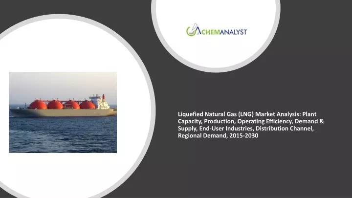 liquefied natural gas lng market analysis plant
