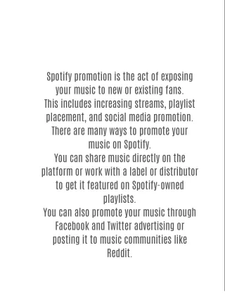 Spotify promotion is the act of exposing your music to new or existing fans