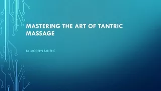 mastering the art of tantric massage