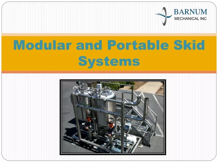 modular and portable skid systems