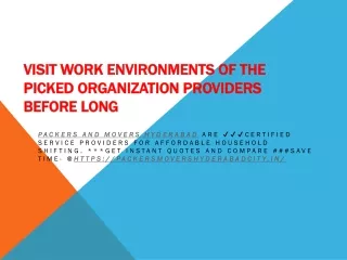 Visit Work Environments Of The Picked Organization Providers