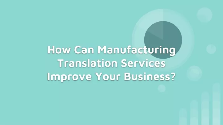 how can manufacturing translation services improve your business