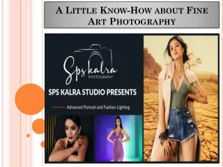 A Little Know-How about Fine Art Photography
