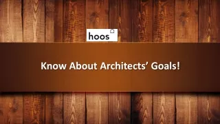 Know About Architects’ Goals!