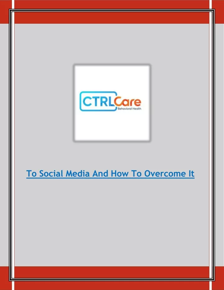 to social media and how to overcome it