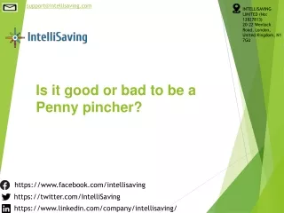 Is it good or bad to be a Penny pincher