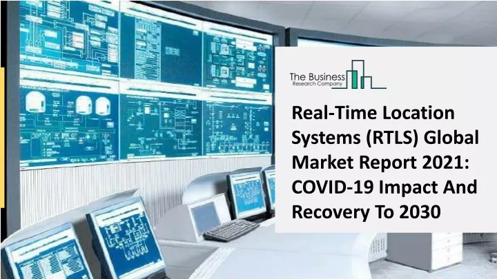 real time location systems rtls global market