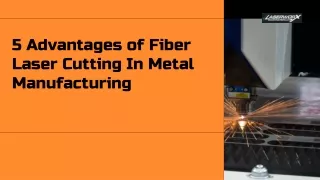 5 Advantages of Fiber Laser Cutting In Metal Manufacturing