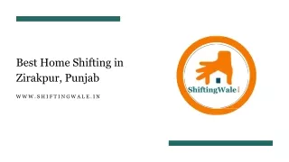 Best Home Shifting in Zirakpur, Best House Shifting in Zirakpur - ShiftingWale.in