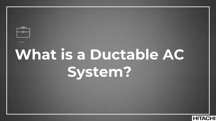 what is a ductable ac system