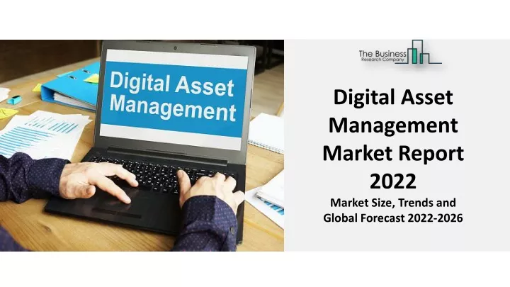 digital asset management market report 2022