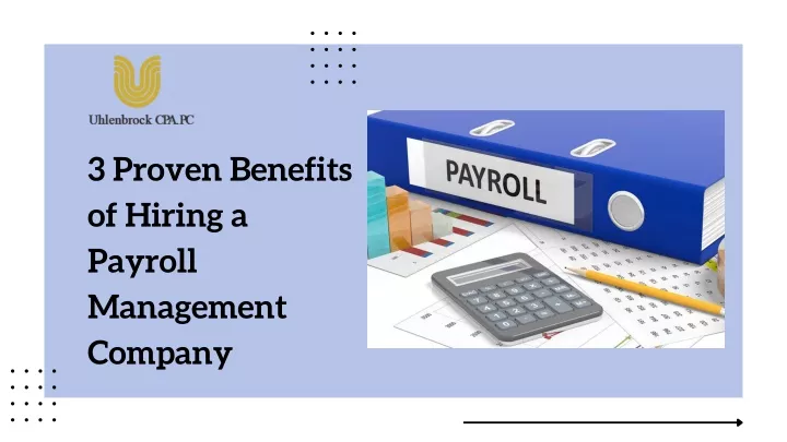 3 proven benefits of hiring a payroll management