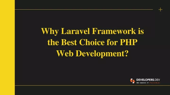 why laravel framework is the best choice