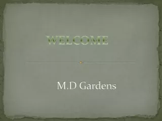 m d gardens