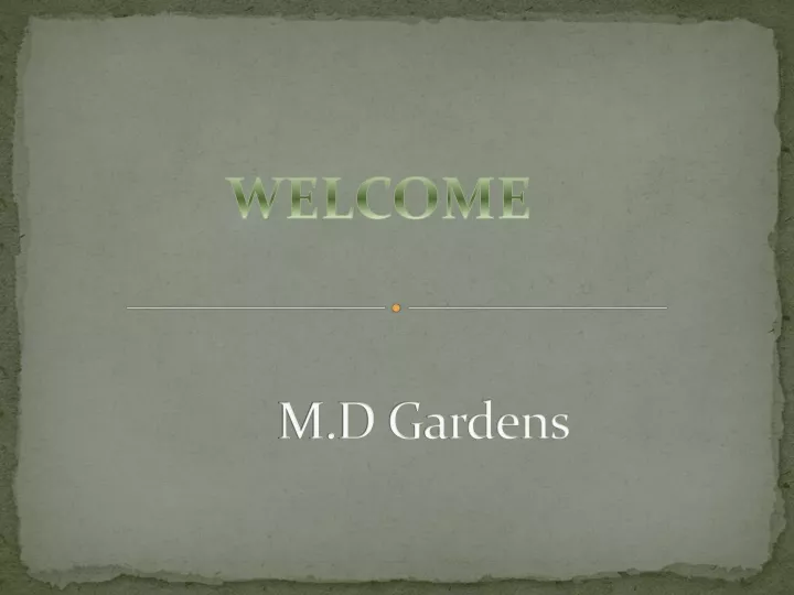 m d gardens