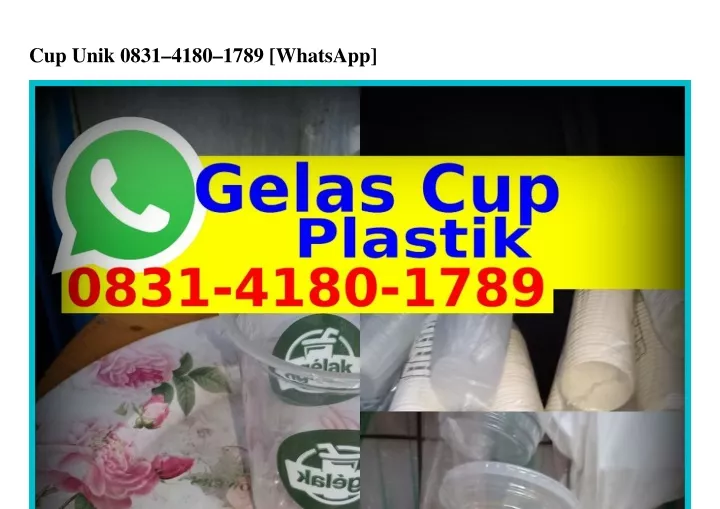 cup unik 0831 4180 1789 whatsapp