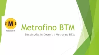 Bitcoin ATM In Detroit | Metrofino BTM
