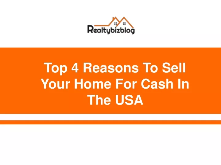 top 4 reasons to sell your home for cash in the usa