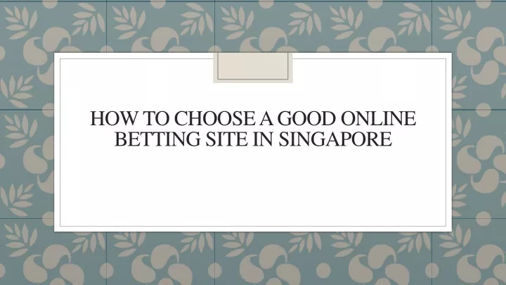 how to choose a good online betting site