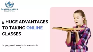 5 HUGE ADVANTAGES TO TAKING ONLINE CLASSES