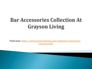 Bar accessories collection grayson living ppt