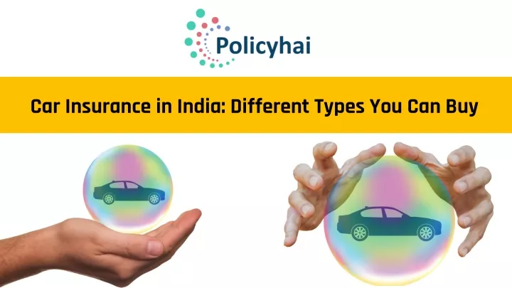 PPT - Car Insurance In India: Different Types You Can Buy PowerPoint ...