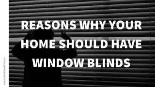 Reasons Why Your Home Should Have Window Blinds