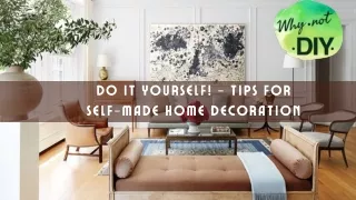 Do It Yourself! - Tips for Self-Made Home Decoration