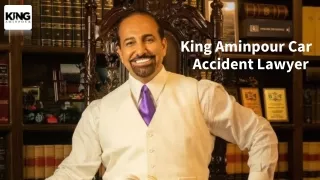 Accidental Death Attorney: King AminPour Car Accident Lawyer