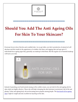 Should You Add The Anti Ageing Oils For Skin To Your Skincare_