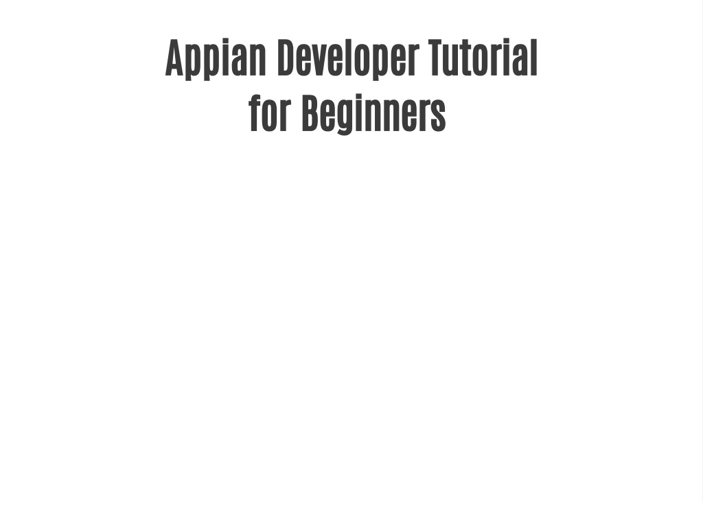 PPT - Appian Developer Tutorial for Beginners PowerPoint Presentation ...