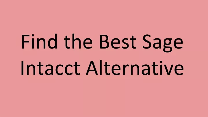 find the best sage intacct alternative