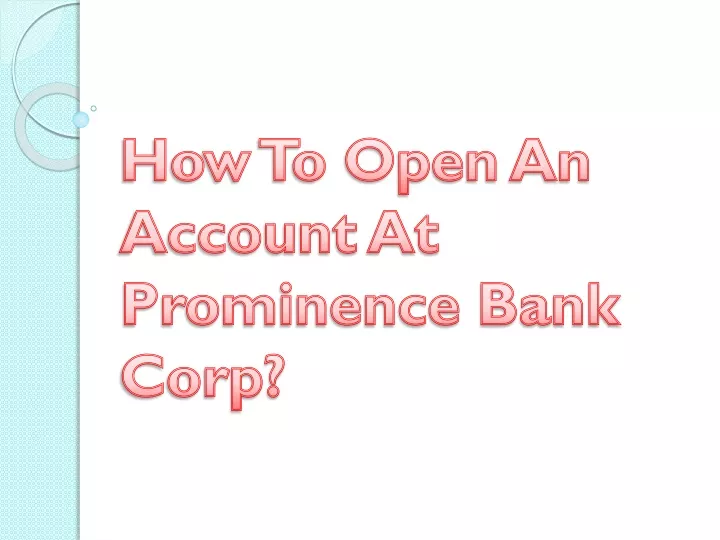 how to open an account at prominence bank corp