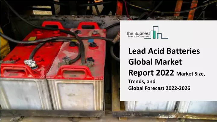 lead acid batteries global market report 2022