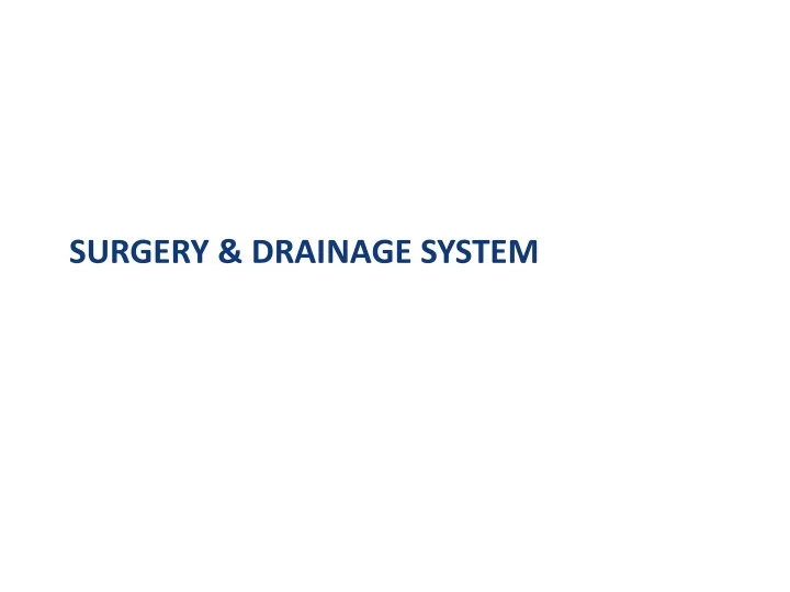 surgery drainage system