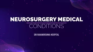 NEUROSURGERY MEDICAL CONDITIONS