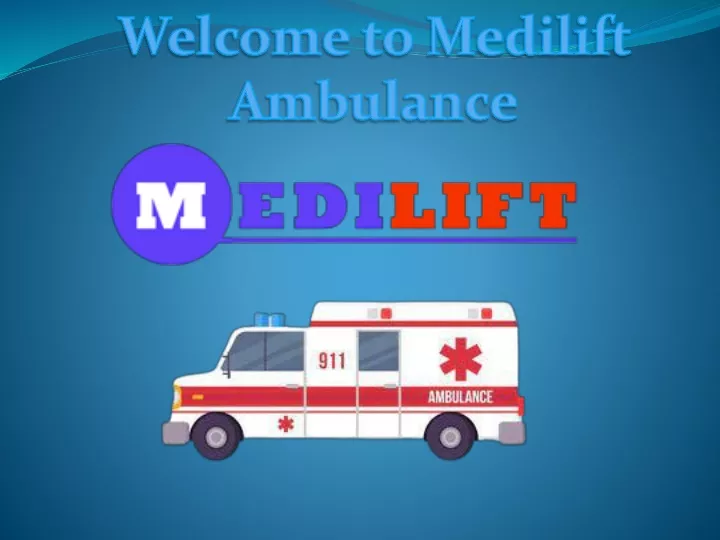 welcome to medilift ambulance